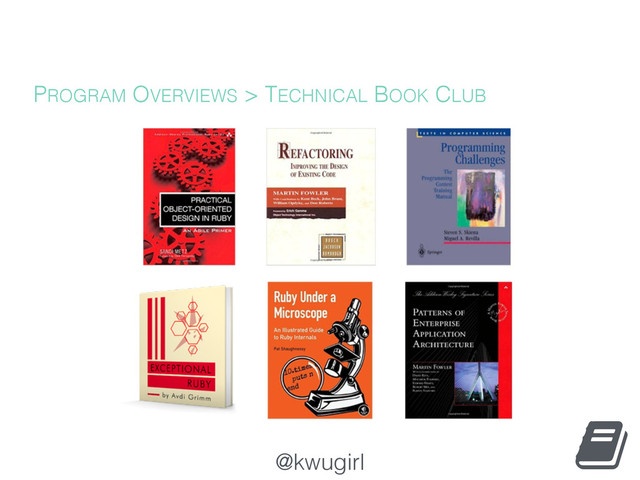 @kwugirl
PROGRAM OVERVIEWS > TECHNICAL BOOK CLUB
