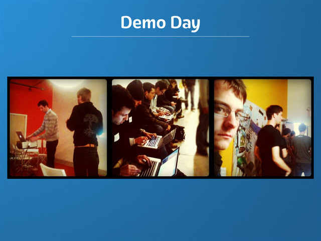 Demo Day
