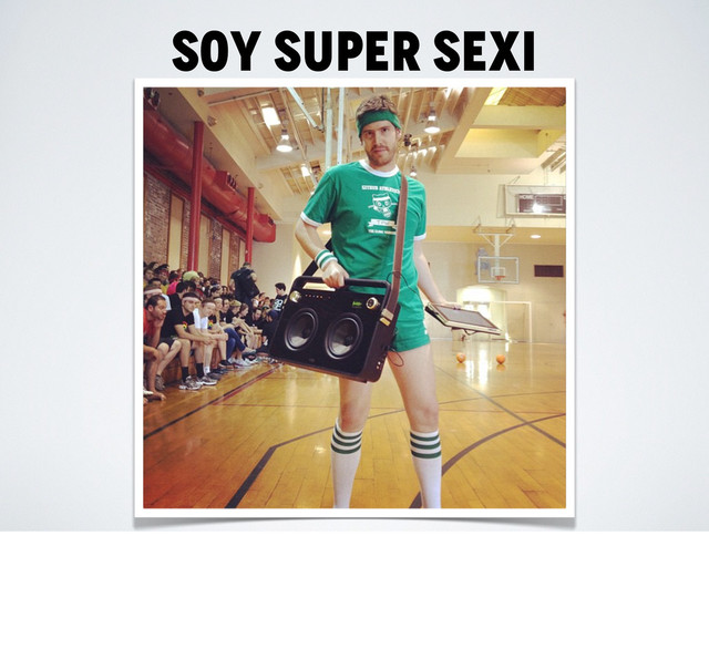 soy super sexi
