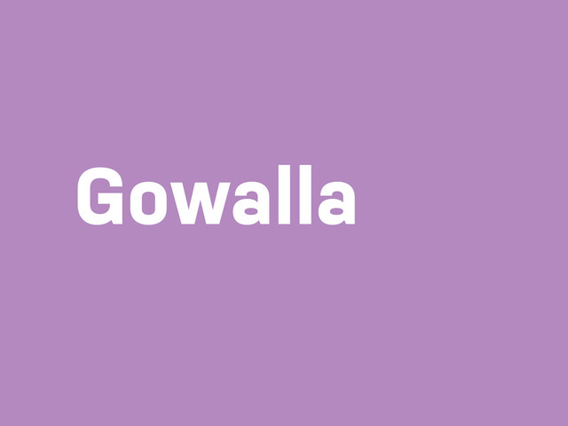 Gowalla
