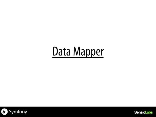 Data Mapper
