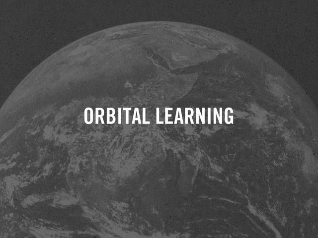 ORBITAL LEARNING
