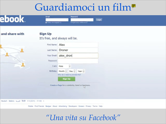 “Una vita su Facebook”
Guardiamoci un film
