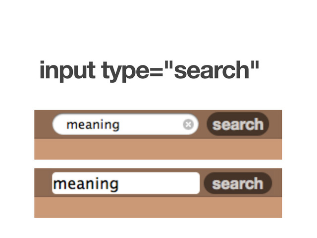 input type="search"
