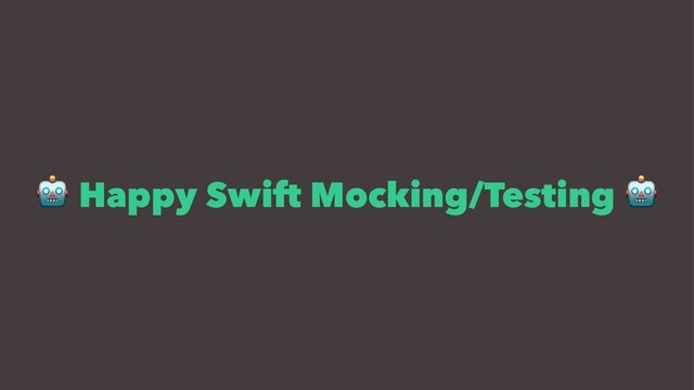 !
Happy Swift Mocking/Testing
