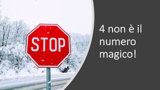 4 non è il
numero
magico!
