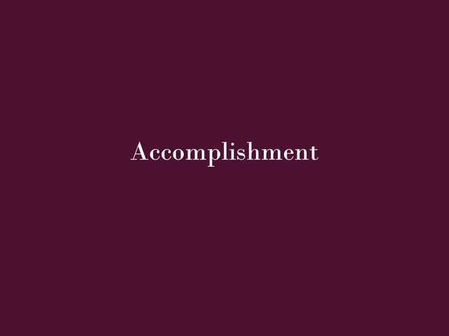 Accomplishment
