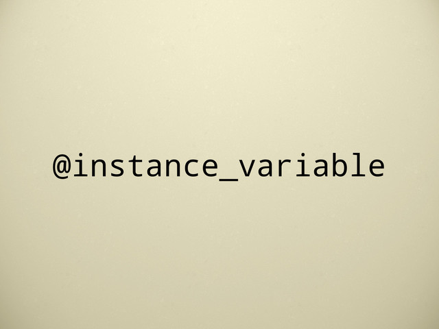 @instance_variable
