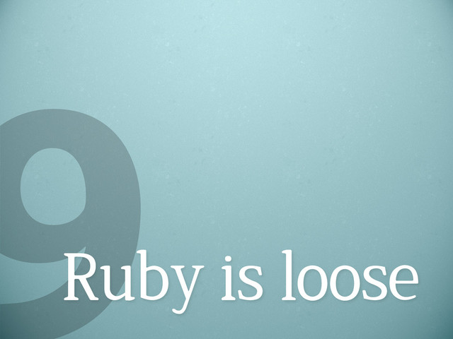 Ruby is loose
