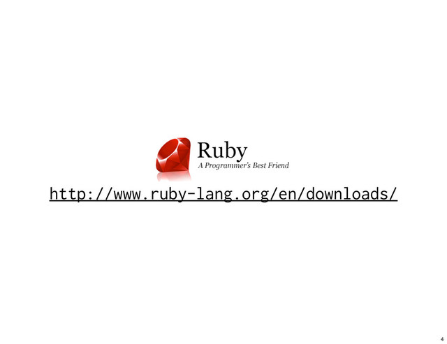 http://www.ruby-lang.org/en/downloads/
4
