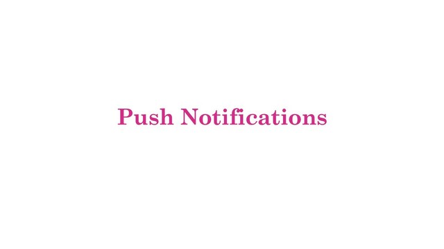 Push Notifications
