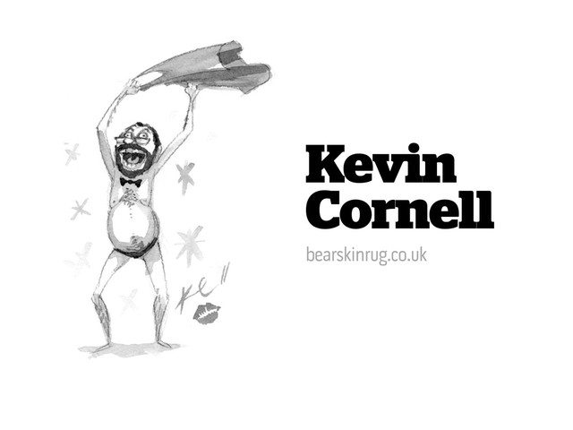 Kevin
Cornell
bearskinrug.co.uk

