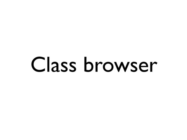 Class browser
