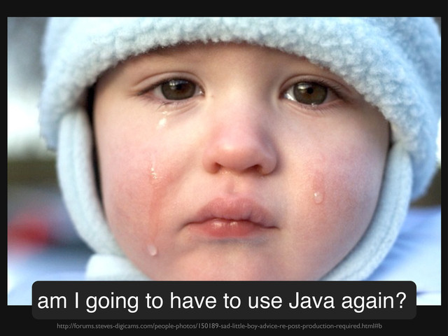 am I going to have to use Java again?
http://forums.steves-digicams.com/people-photos/150189-sad-little-boy-advice-re-post-production-required.html#b

