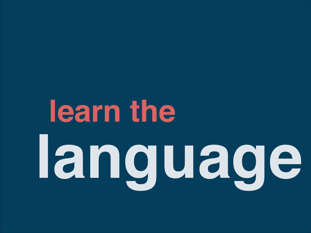 language
learn the
