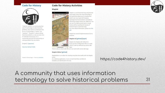 A community that uses information
technology to solve historical problems
https://code4history.dev/
31
