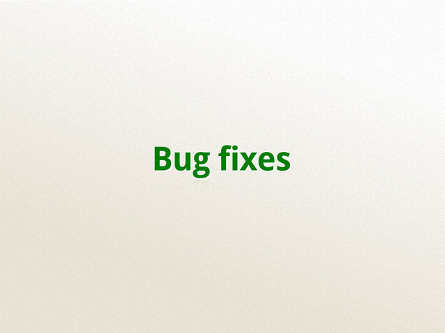 Bug fixes
