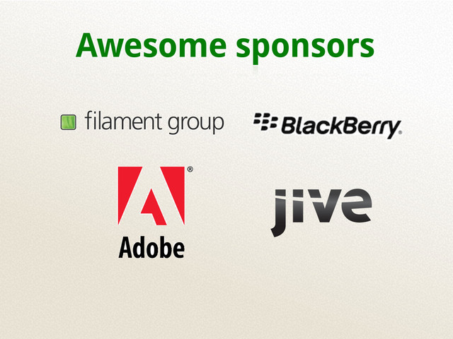 Awesome sponsors
ﬁlament group
