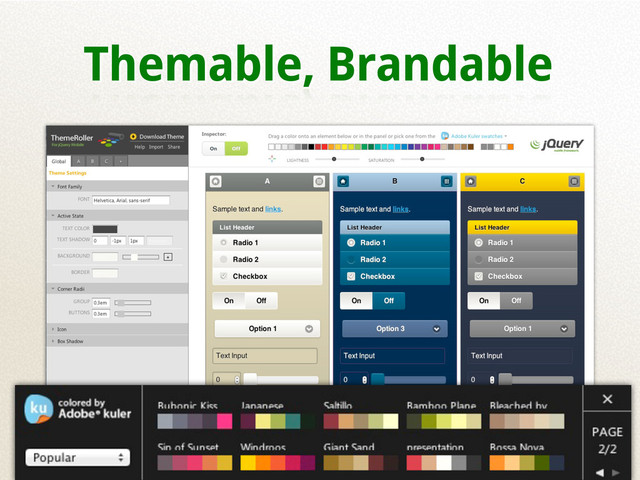 Themable, Brandable
