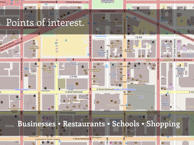 Points of interest.
Businesses • Restaurants • Schools • Shopping
