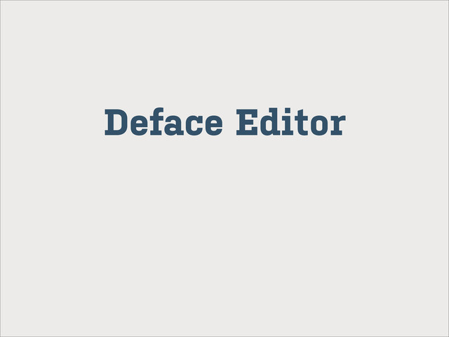 Deface Editor
