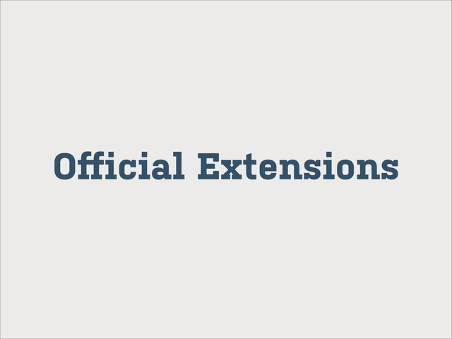 Oﬀicial Extensions
