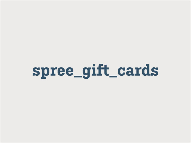 spree_gift_cards
