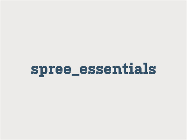 spree_essentials
