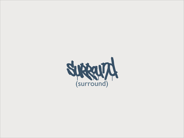 (surround)
surround
