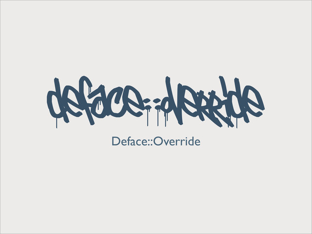 deface::override
Deface::Override
