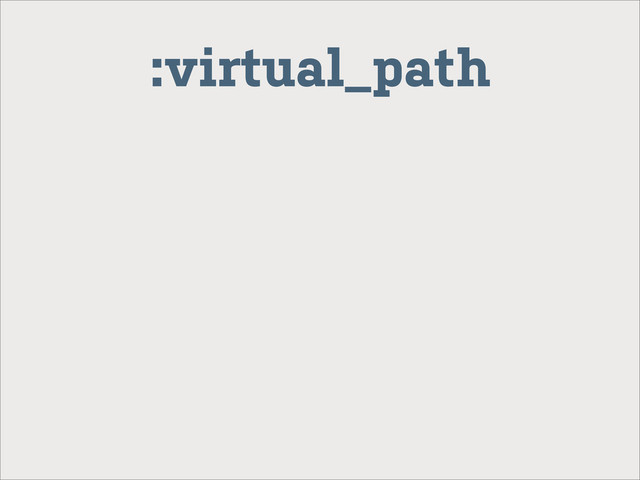 :virtual_path
