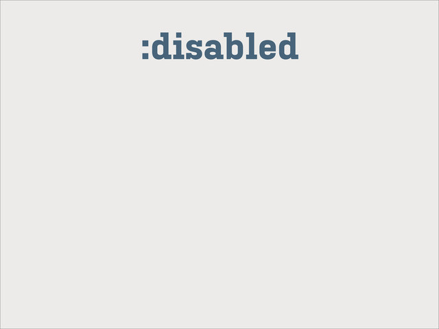 :disabled
