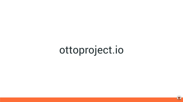 ottoproject.io
