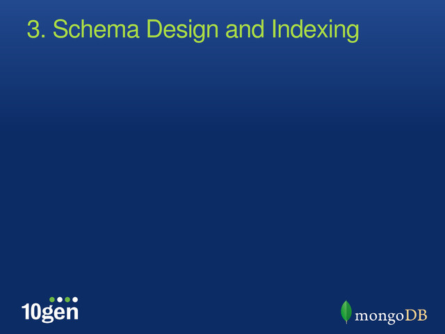 3. Schema Design and Indexing
