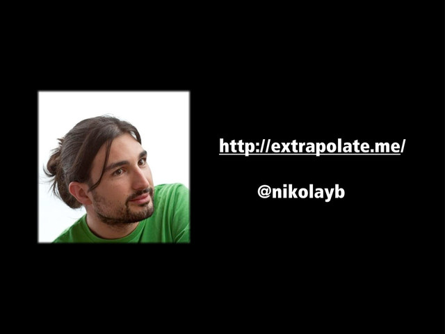 http://extrapolate.me/
@nikolayb
