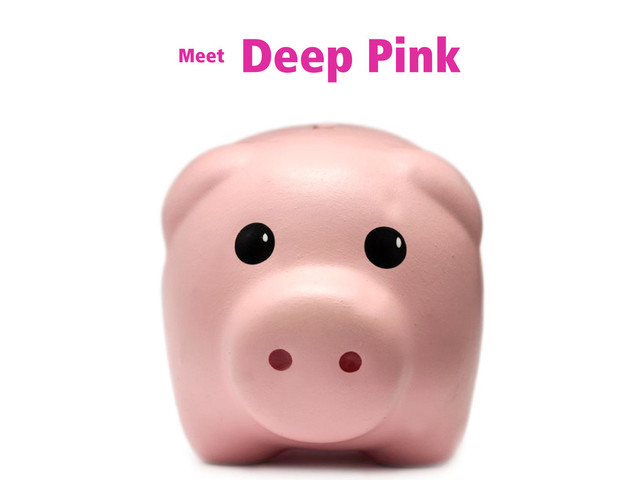Deep Pink
Meet
