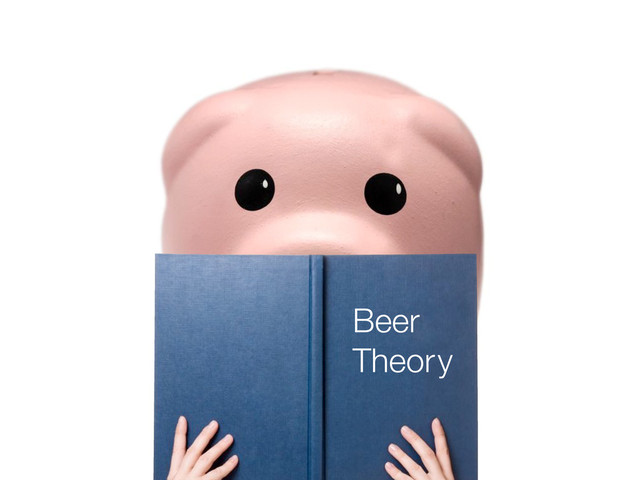 Beer
Theory
