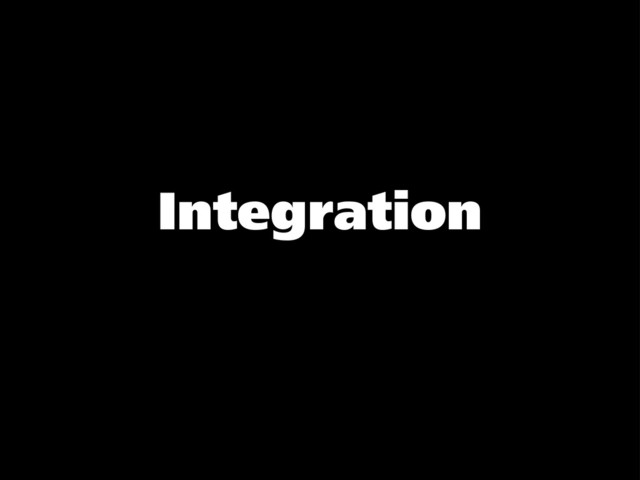 Integration
