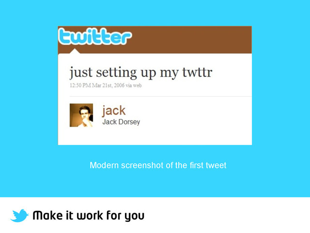 Make it work for you
Modern screenshot of the first tweet
