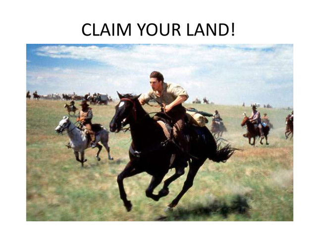 CLAIM YOUR LAND!
