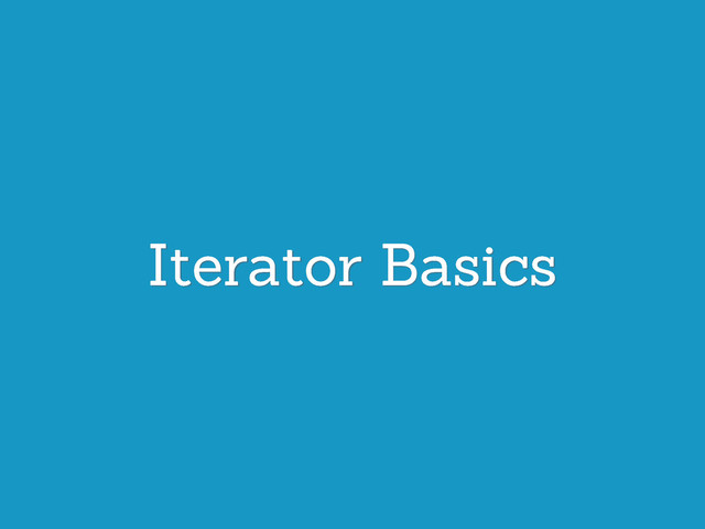 Iterator Basics
