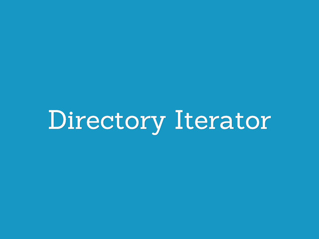 Directory Iterator
