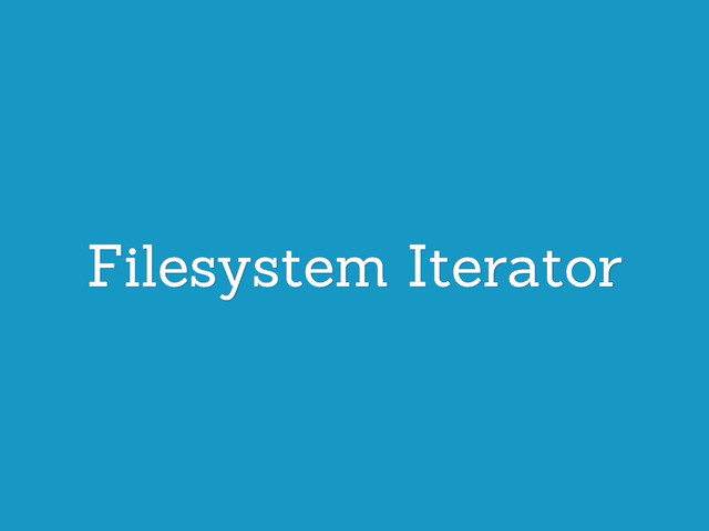 Filesystem Iterator
