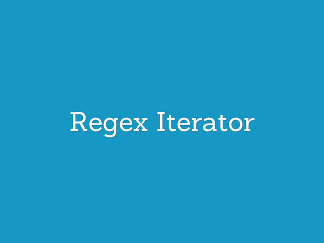 Regex Iterator
