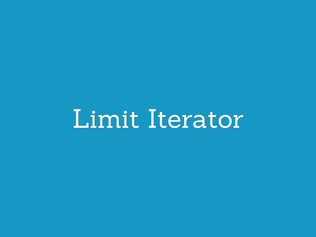Limit Iterator
