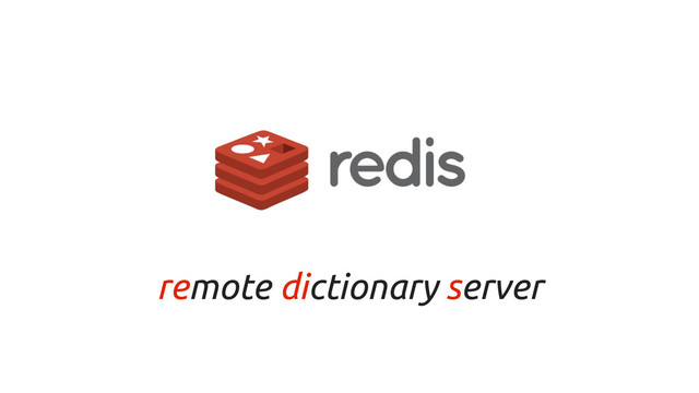 remote dictionary server
