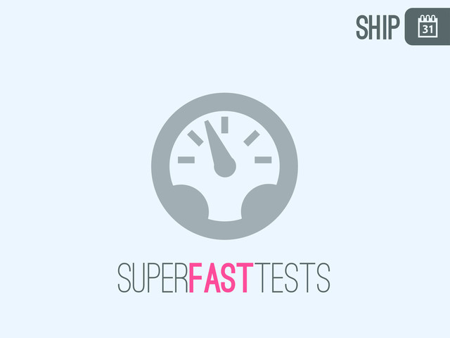 \
,
superfasttests
SHIP
