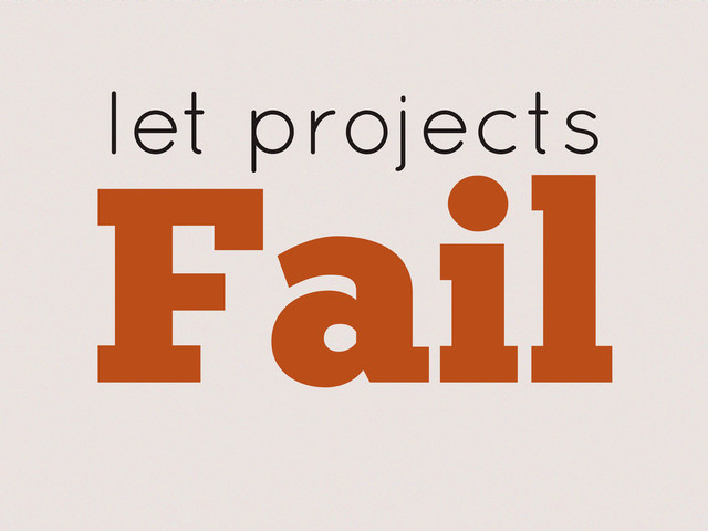 let projects
Fail
