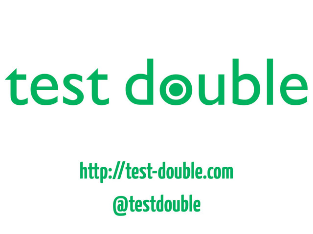 http://test-double.com
@testdouble
