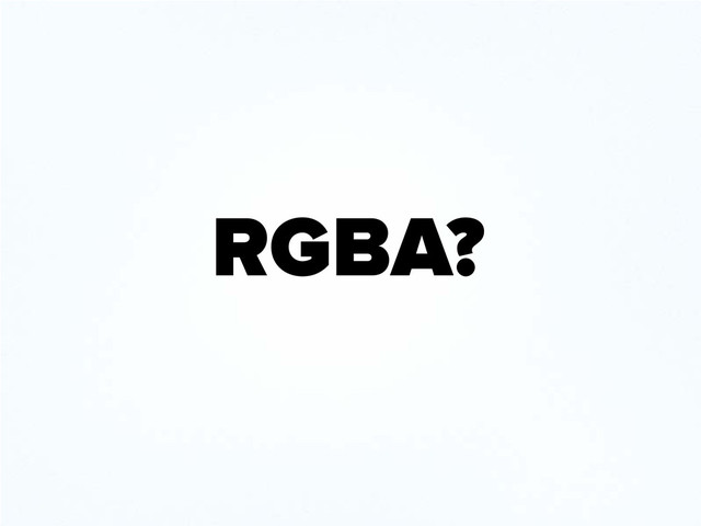 RGBA?
